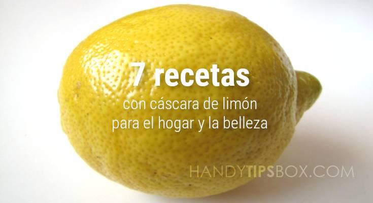 7 recetas con cáscara de limón para el hogar y la belleza