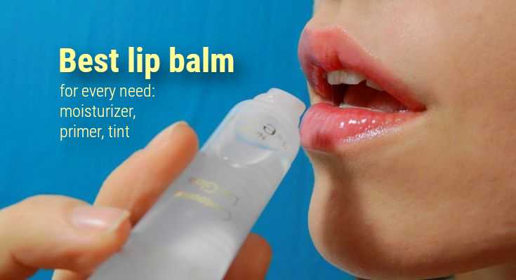 Best lip balm for every need: moisturizer, primer, tint