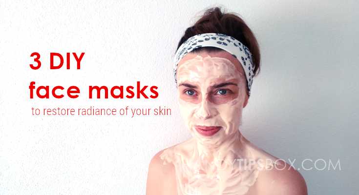 3 DIY face masks to restore radiance of your skin