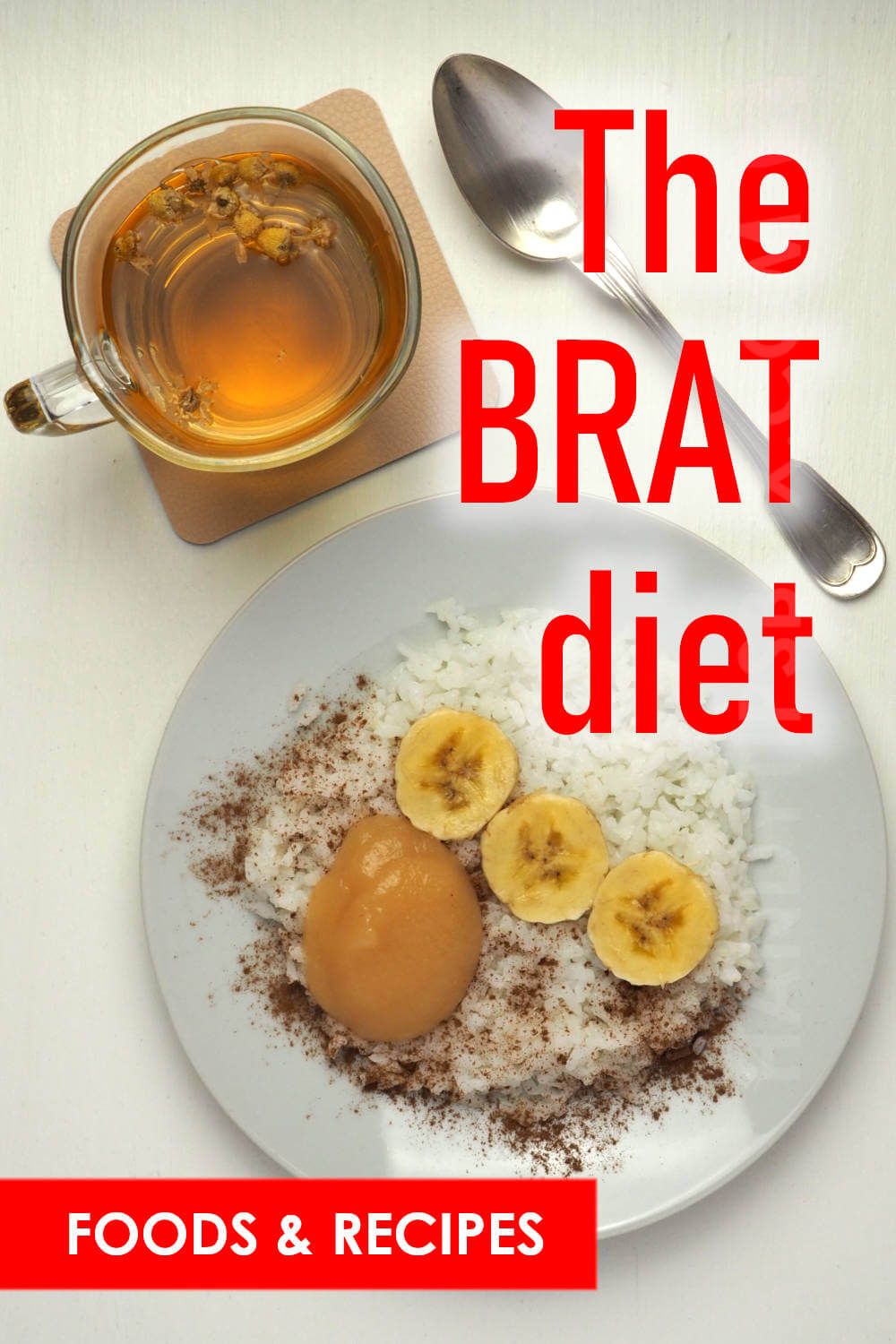 The BRAT diet foods. The BRAT diet recipes.
