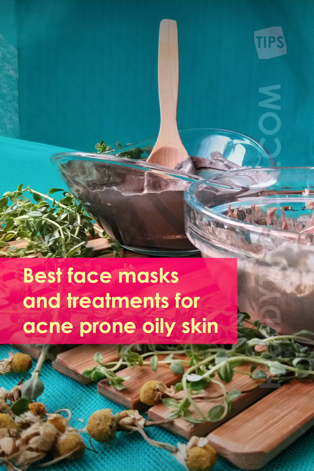 Best face masks and treatments for acne-prone oily skin. Types, ingredients, recipes, usage. Vertical image.