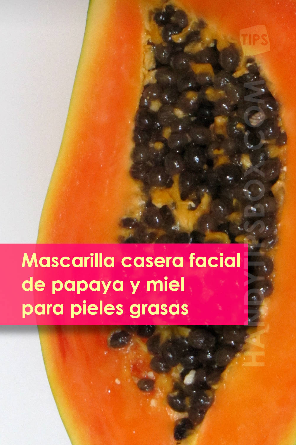 Mascarilla Casera de Papaya y Miel para Pieles Grasas. Ingredientes - papaya. imagen vertical.